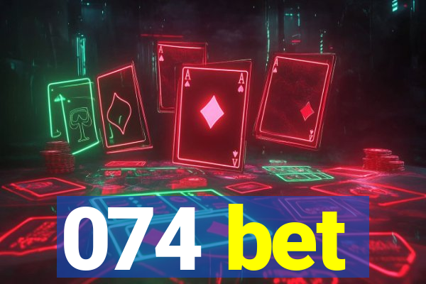 074 bet